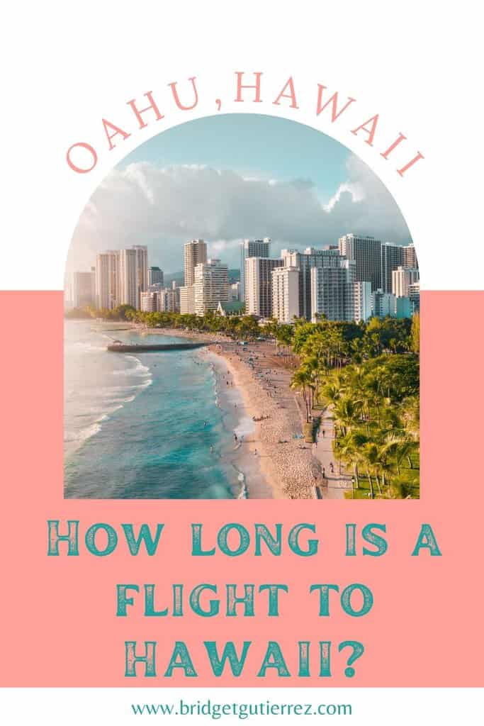 How long is a flight to Hawaii? Bridget's Slow Travels