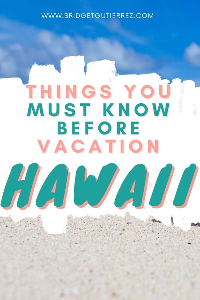 11 Important Things You Need to Know Before Visiting Hawaii - Bridget ...